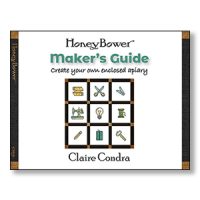 HoneyBower Maker's Guide